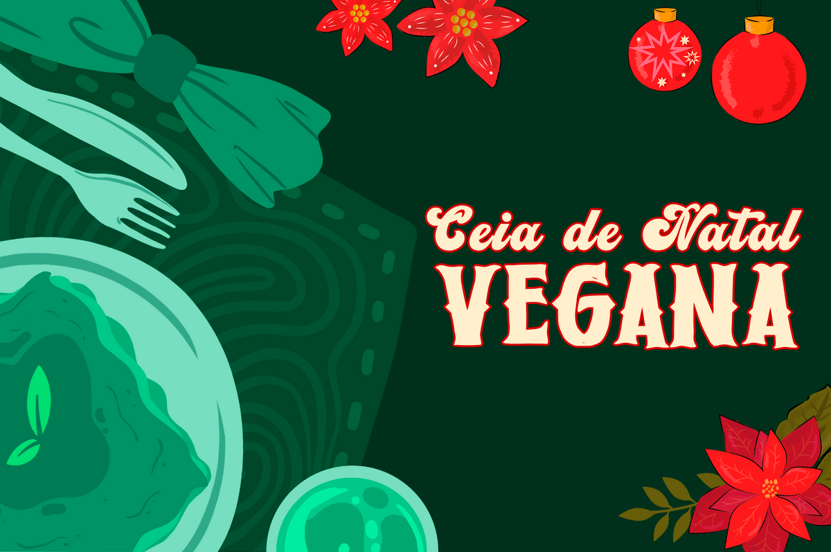 Ceia de Natal vegana: ideias de pratos deliciosos e perfeitos para as festas