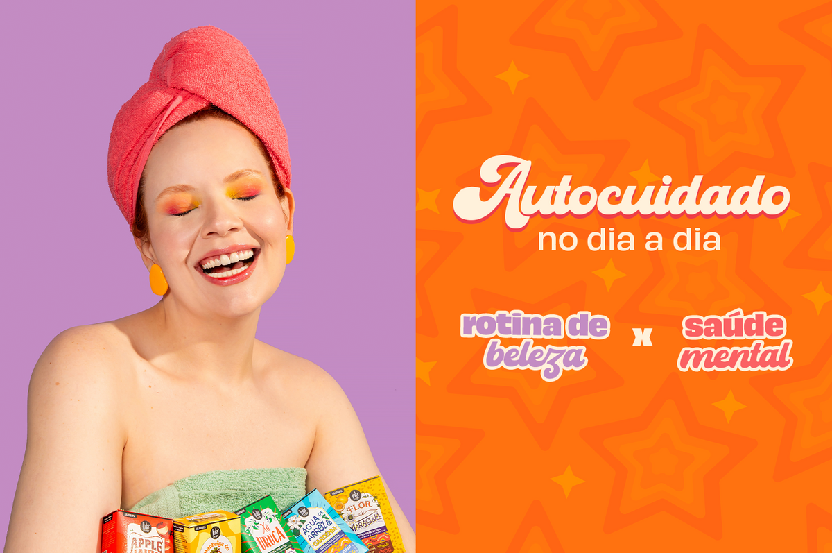 Autocuidado no dia a dia: como a rotina de beleza impacta a sua saúde mental