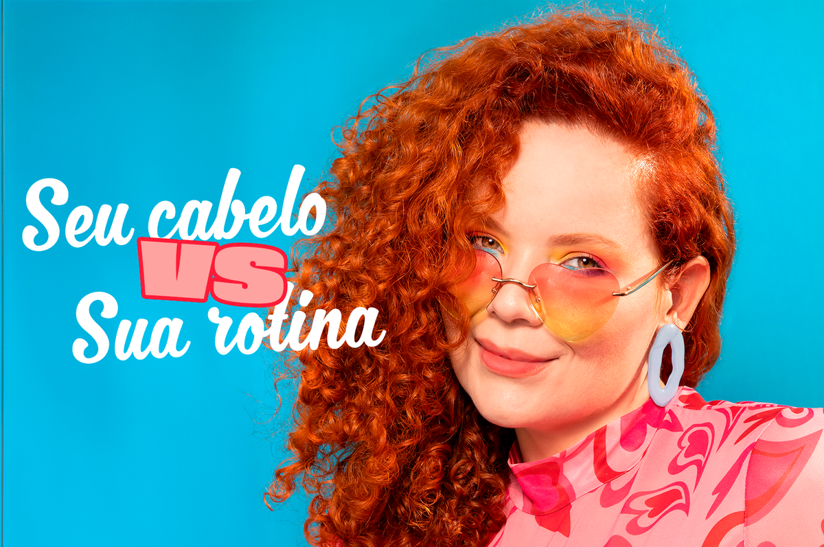 O seu cabelo mudou, e sua rotina também deveria. Entenda o porquê!