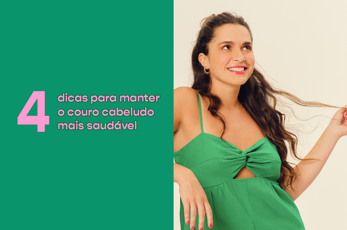 O que é bom para manter o couro cabeludo saudável? Dicas para cuidar da região