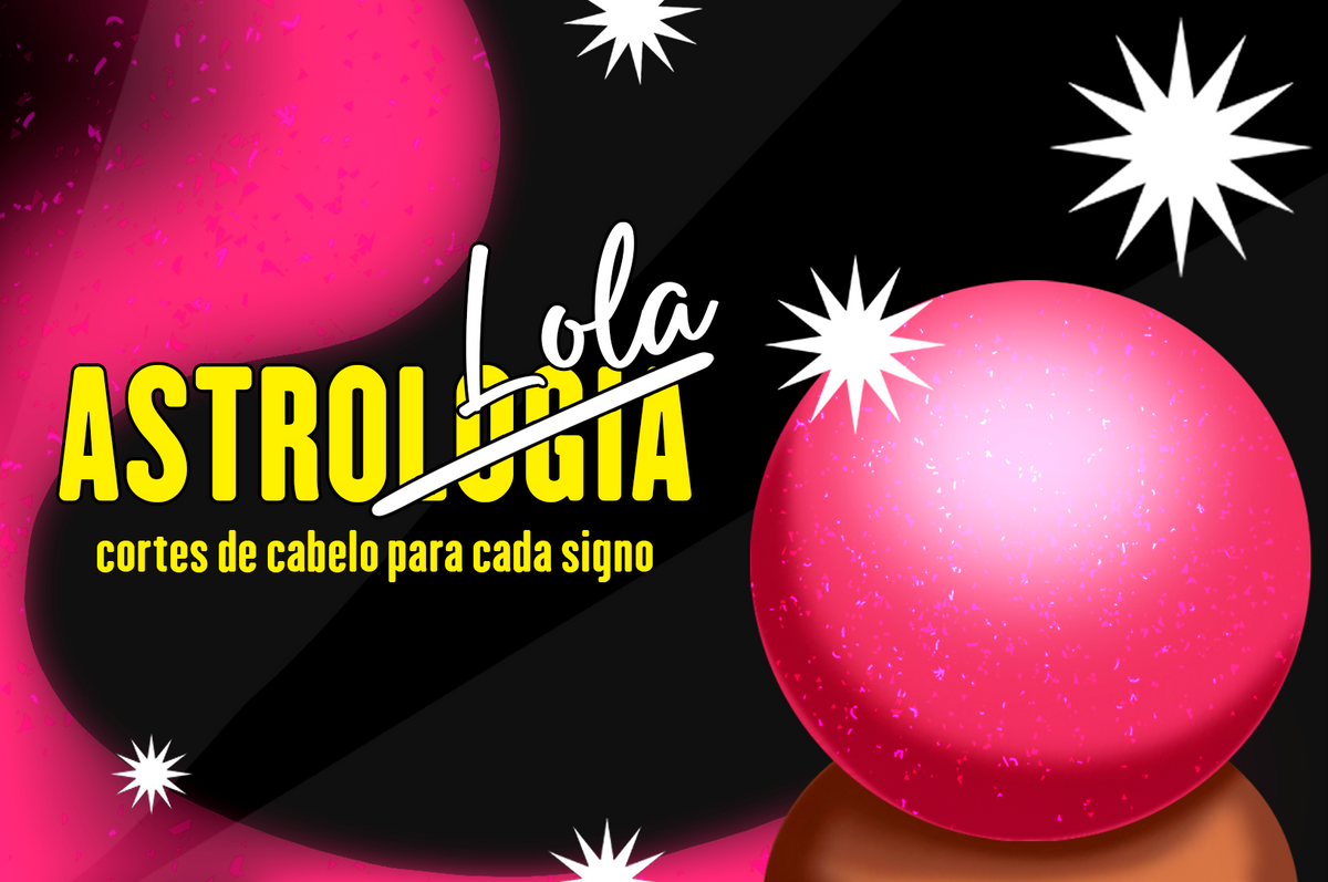 Astrologia e beleza: qual é o corte de cabelo para cada signo? 