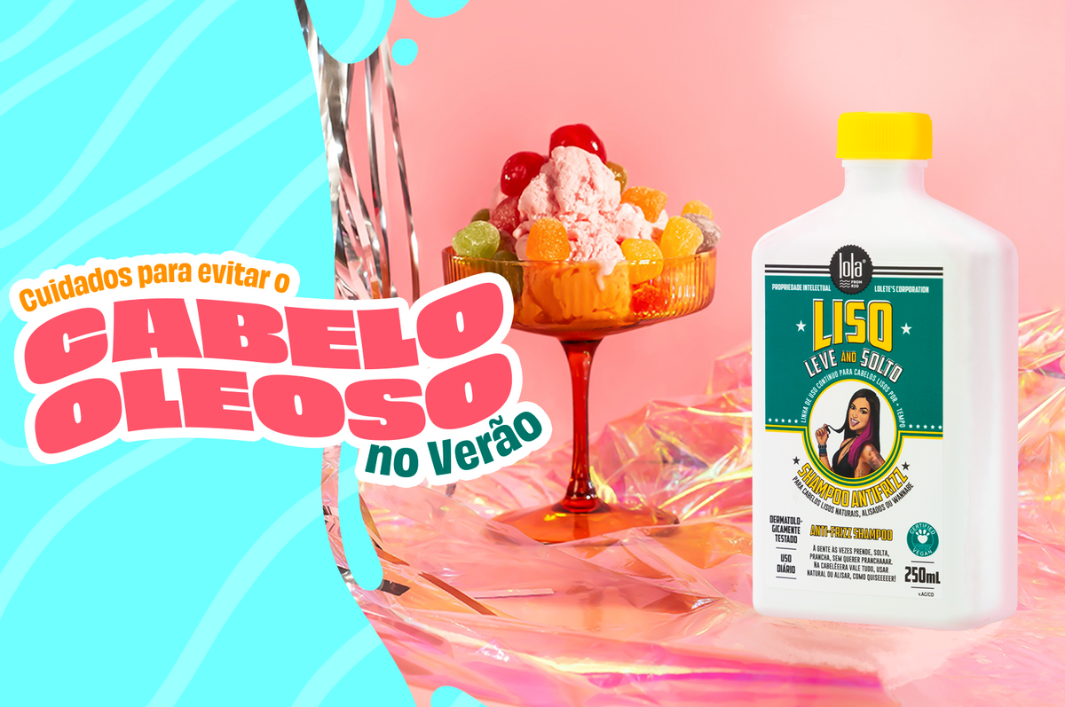 Cuidados para evitar o cabelo oleoso no verão 