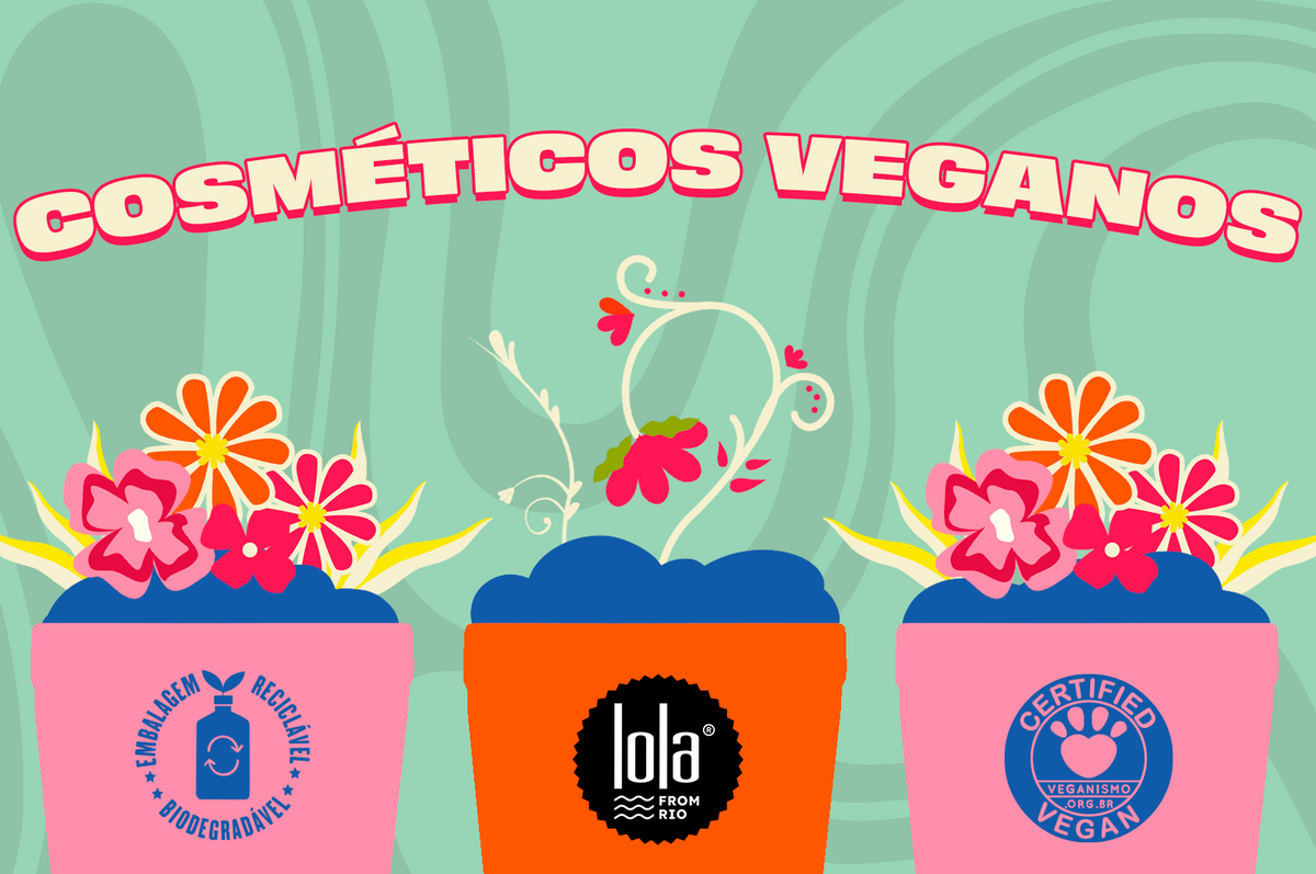 Como os cosméticos veganos fazem diferença para o seu corpo e o planeta? 