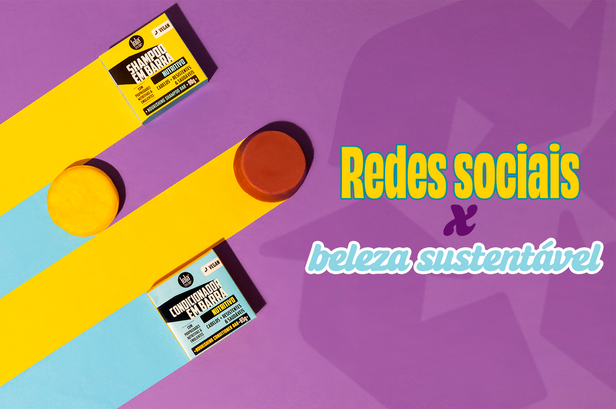 Saiba como as redes sociais influenciam na rotina de beleza natural e sustentável 