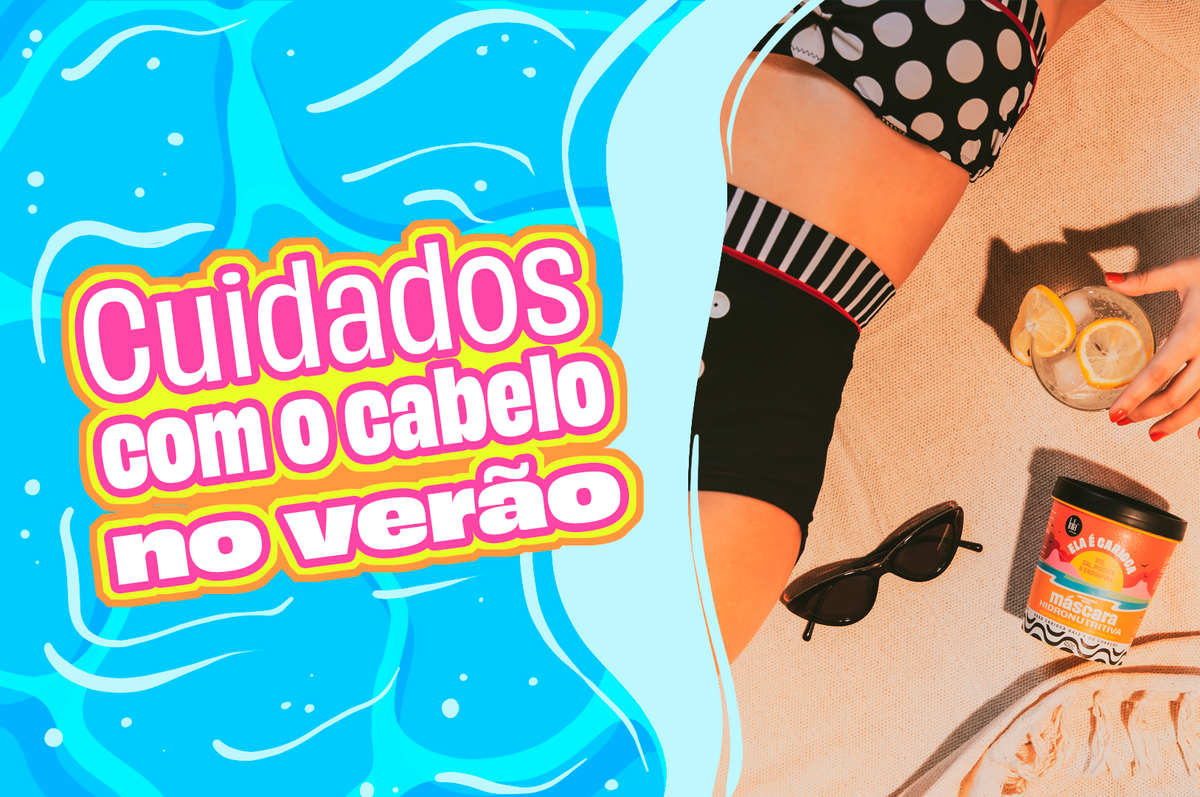 Cuidados com o cabelo no verão: 3 dicas ecofriendly para seguir 