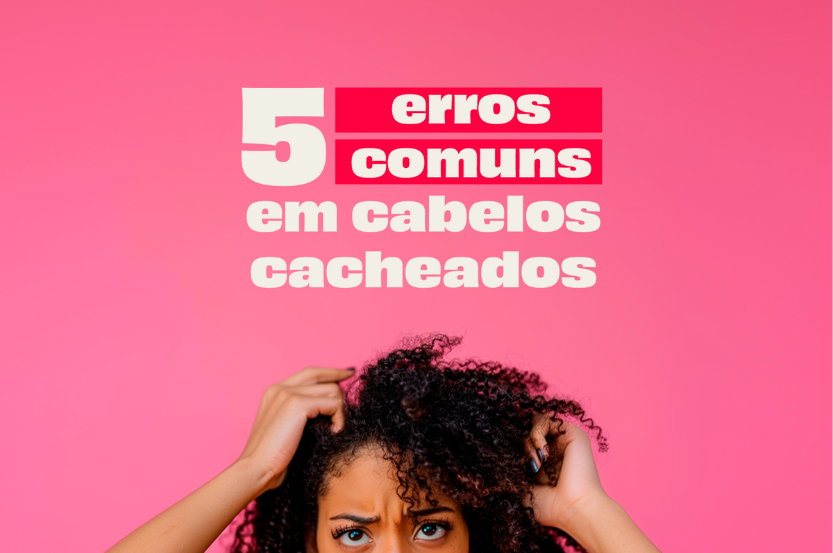 5 erros comuns em cabelos cacheados que você deve evitar!