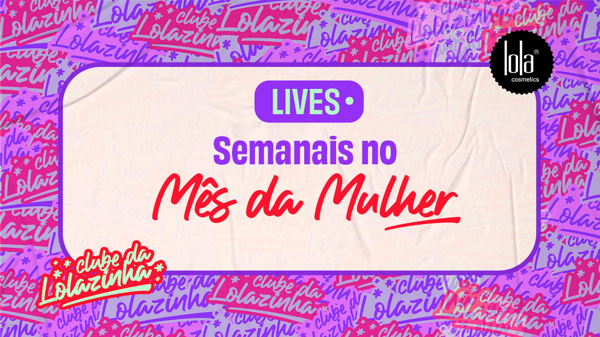 Programação Especial: Lives Semanais no Mês da Mulher
